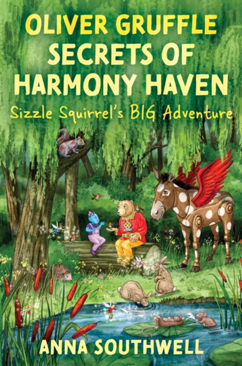 Oliver Gruffle Secrets Of Harmony Haven : Sizzle Squirrel'S Big Adventure/Product Detail/Childrens Fiction Books