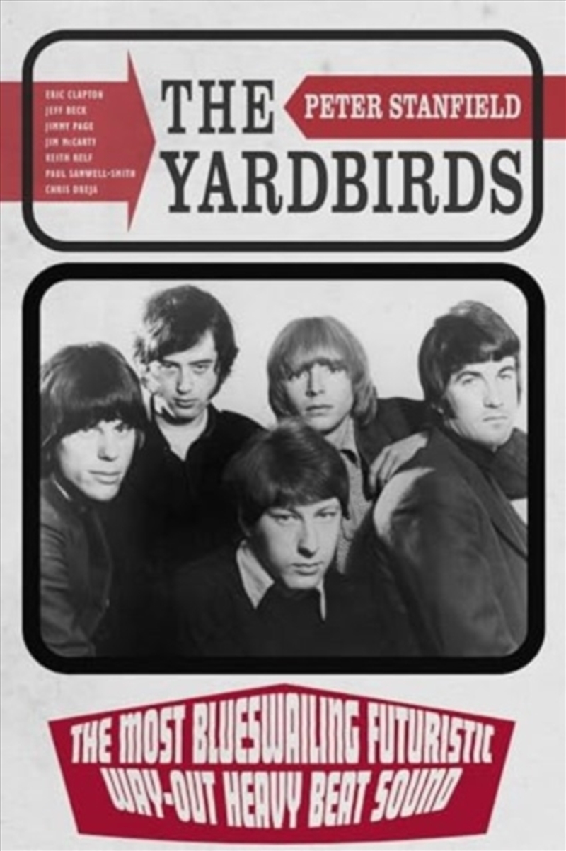 The Yardbirds : The Most Blueswailing Futuristic Way-Out Heavy Beat Sound/Product Detail/Arts & Entertainment