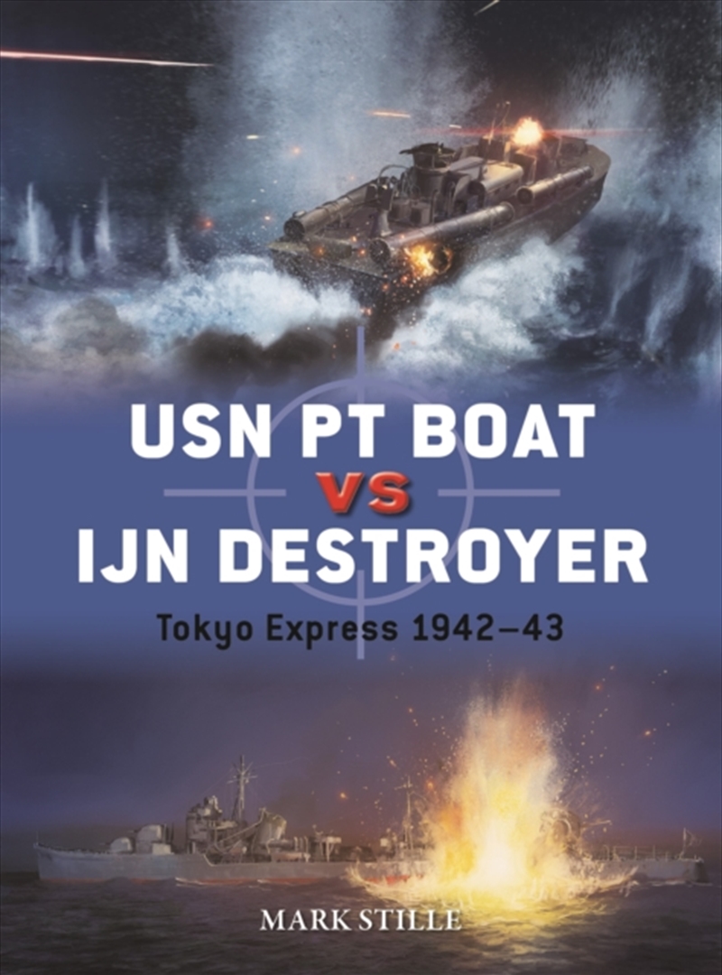 Usn Pt Boat Vs Ijn Destroyer : Tokyo Express 1942–43/Product Detail/History