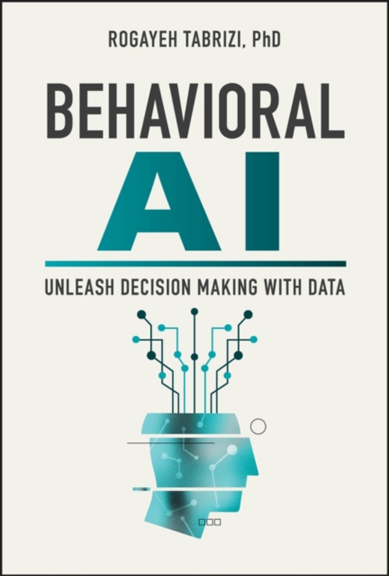 Behavioral Ai : Unleash Decision Making With Data/Product Detail/Business Leadership & Management