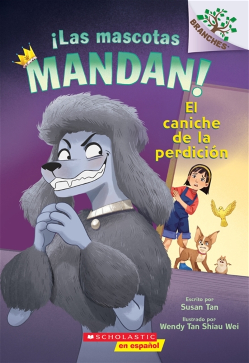 !Las Mascotas Mandan! #2: El Caniche De La Perdicion (Pets Rule! #2: The Poodle Of Doom)/Product Detail/Childrens Fiction Books