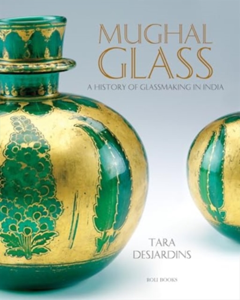 Mughal Glass : A History Of Glassmaking In India/Product Detail/Art