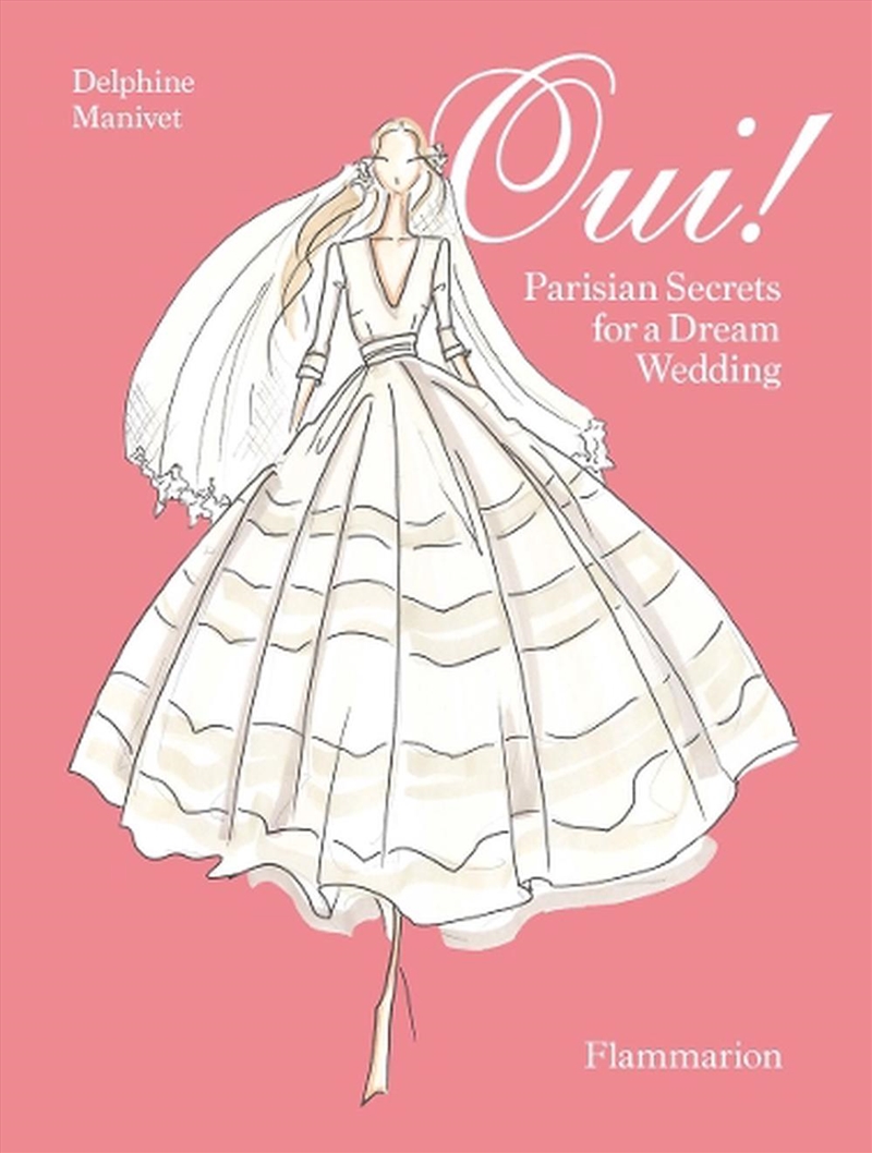 Oui! : Parisian Secrets For A Dream Wedding/Product Detail/Fashion & Style Guides