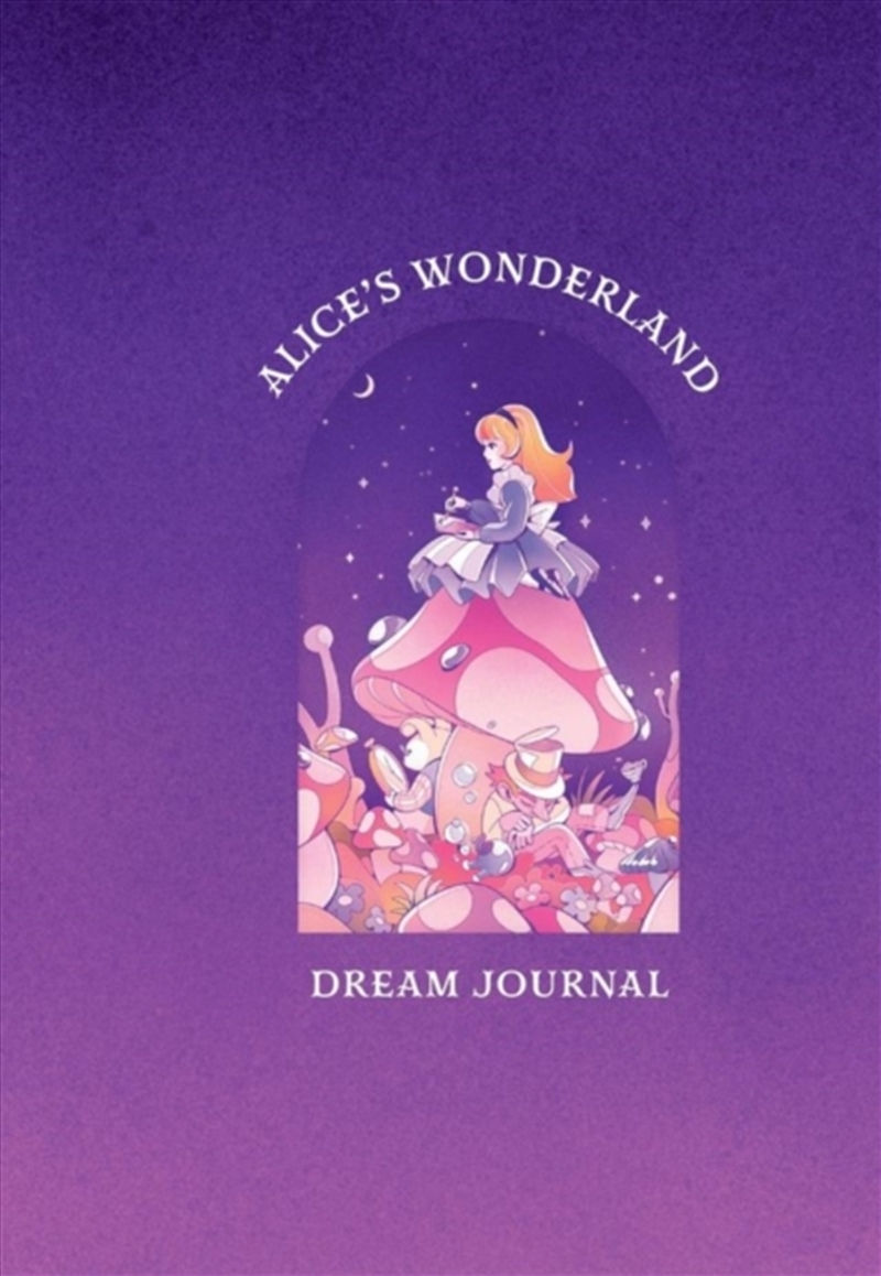 Alice'S Wonderland Dream Journal : A Memory Book Inspired By The Works Of Lewis Carroll/Product Detail/Notebooks & Journals