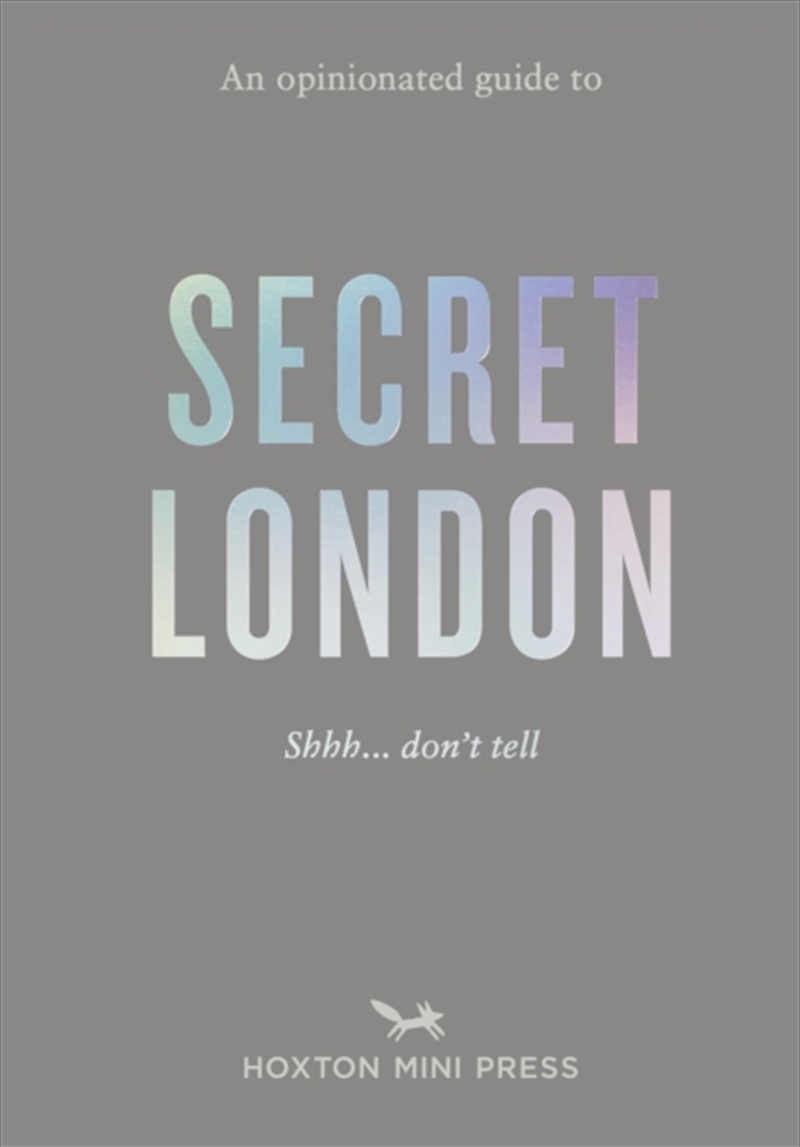 An Opinionated Guide To Secret London/Product Detail/Travel & Holidays