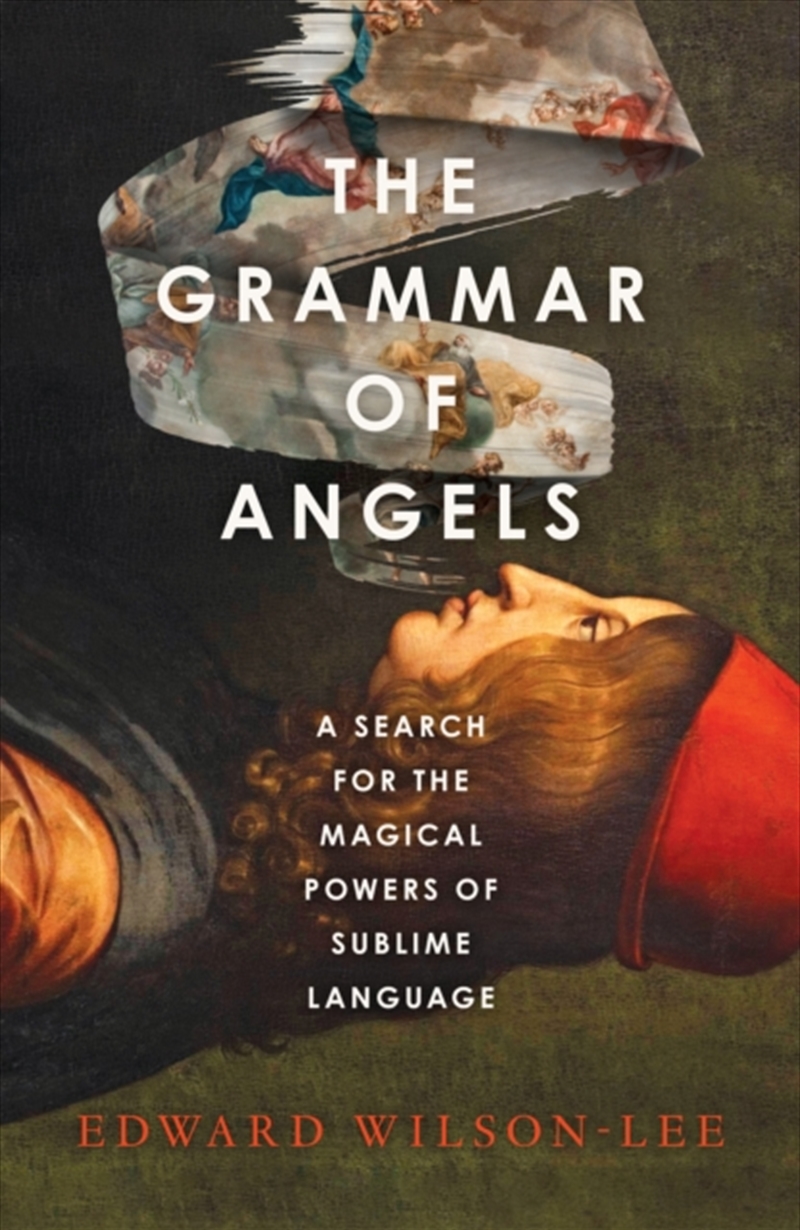 The Grammar Of Angels : A Search For The Magical Powers Of Language/Product Detail/Literature & Poetry