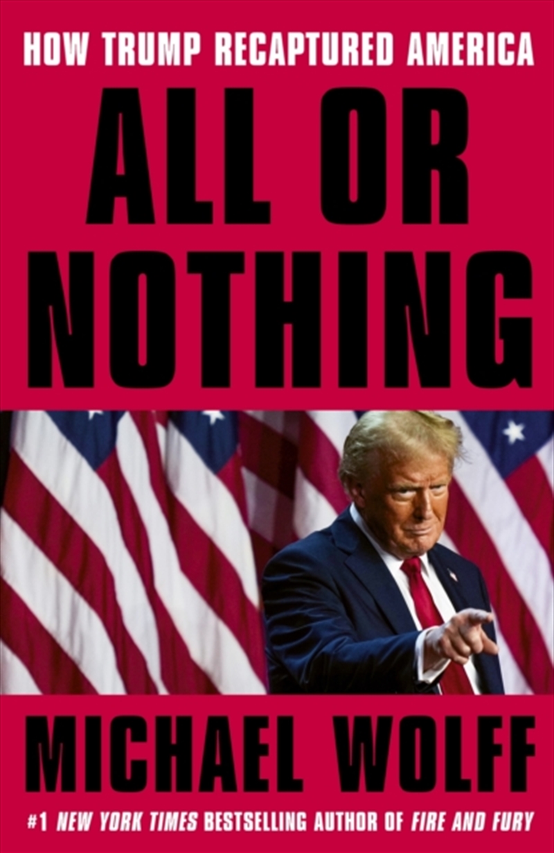 All Or Nothing : How Trump Recaptured America/Product Detail/Politics & Government