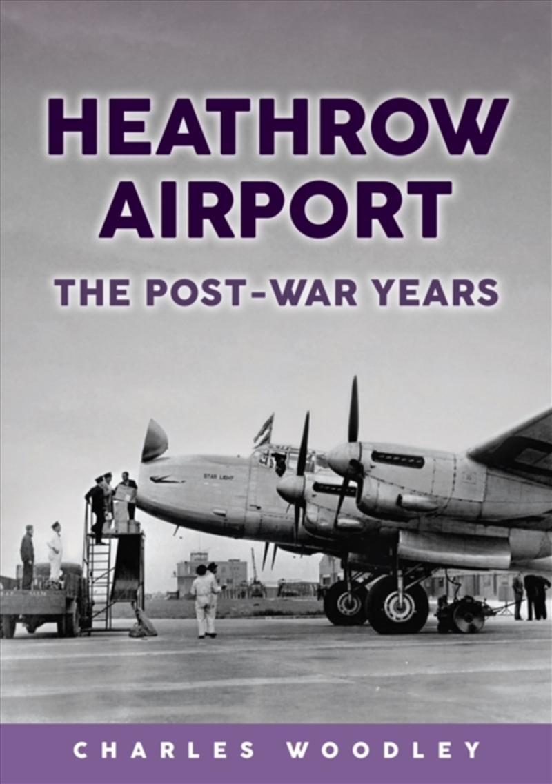 Heathrow Airport : The Post-War Years/Product Detail/Transportation