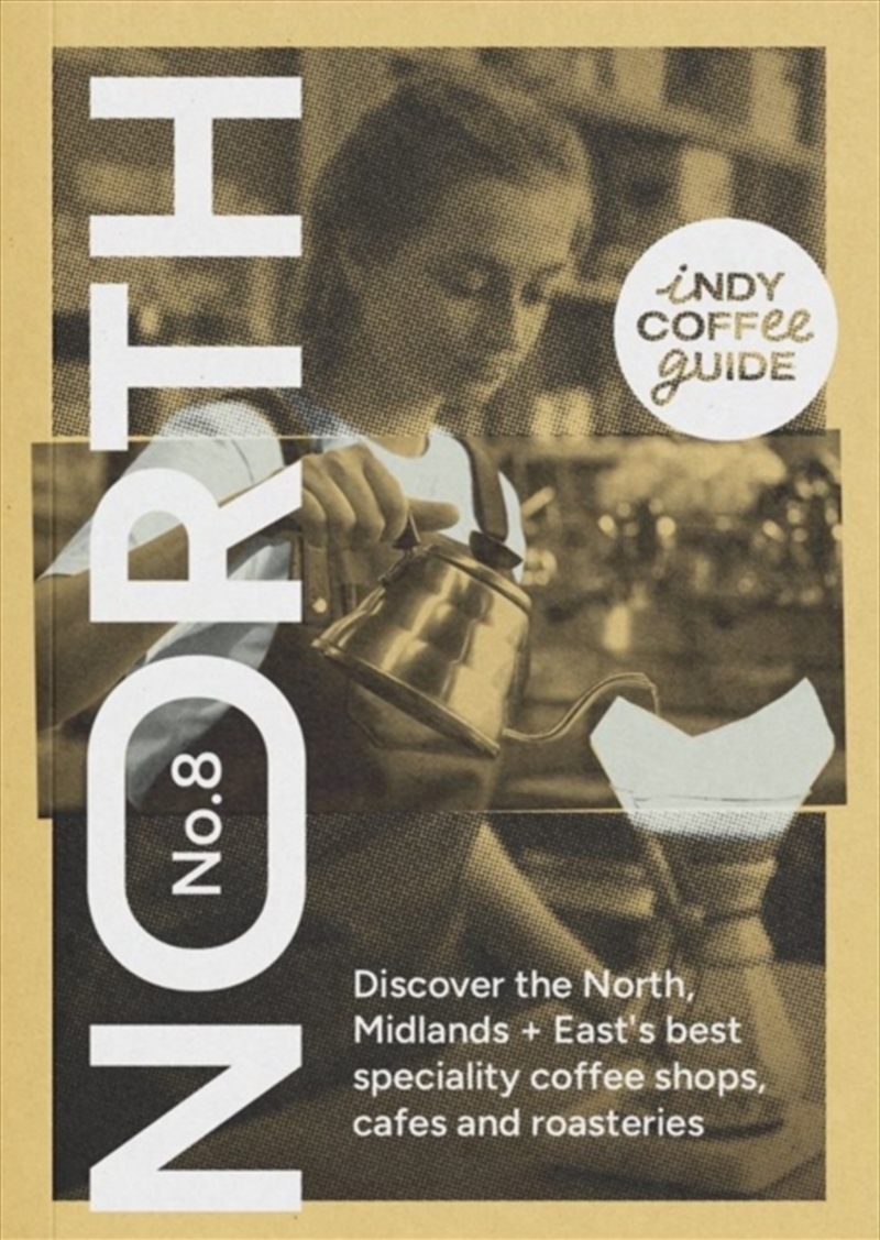 Indy Coffee Guide England: North, Midlands And East No 8/Product Detail/Travel & Holidays