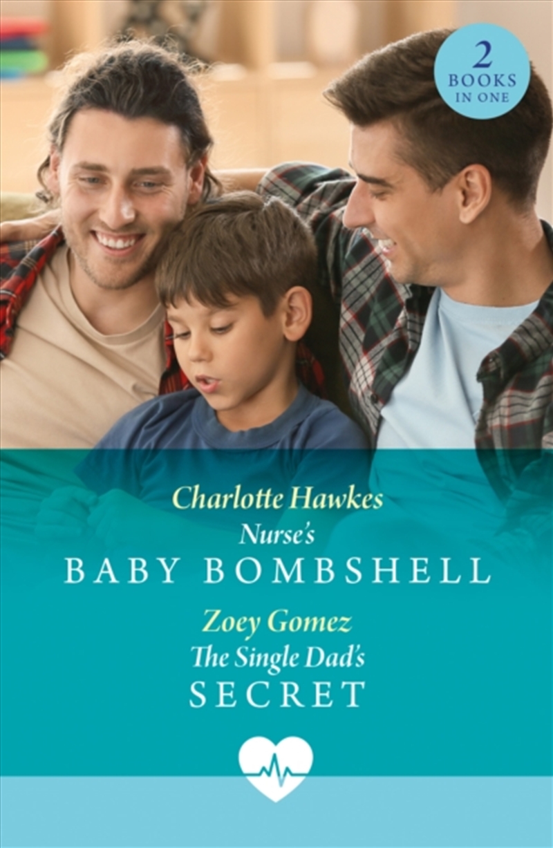 Nurse'S Baby Bombshell / The Single Dad'S Secret : Nurse'S Baby Bombshell / The Single Dad'S Secret/Product Detail/Romance