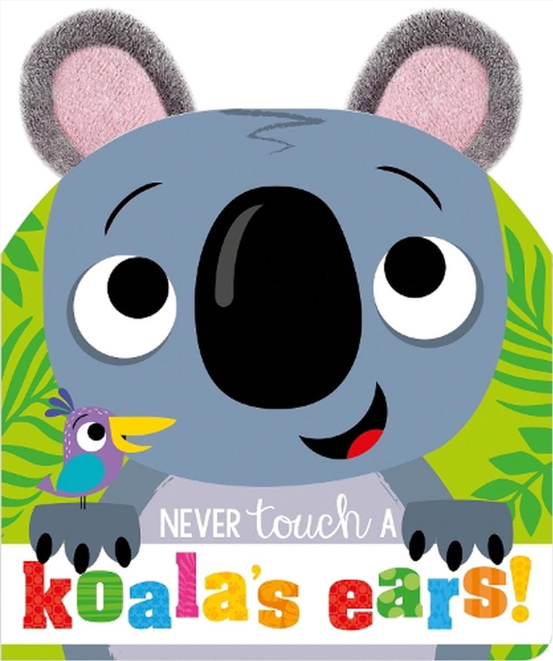 Never Touch A Koala's Ears/Product Detail/Early Childhood Fiction Books