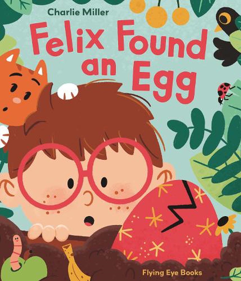 Felix Found An Egg/Product Detail/Early Childhood Fiction Books