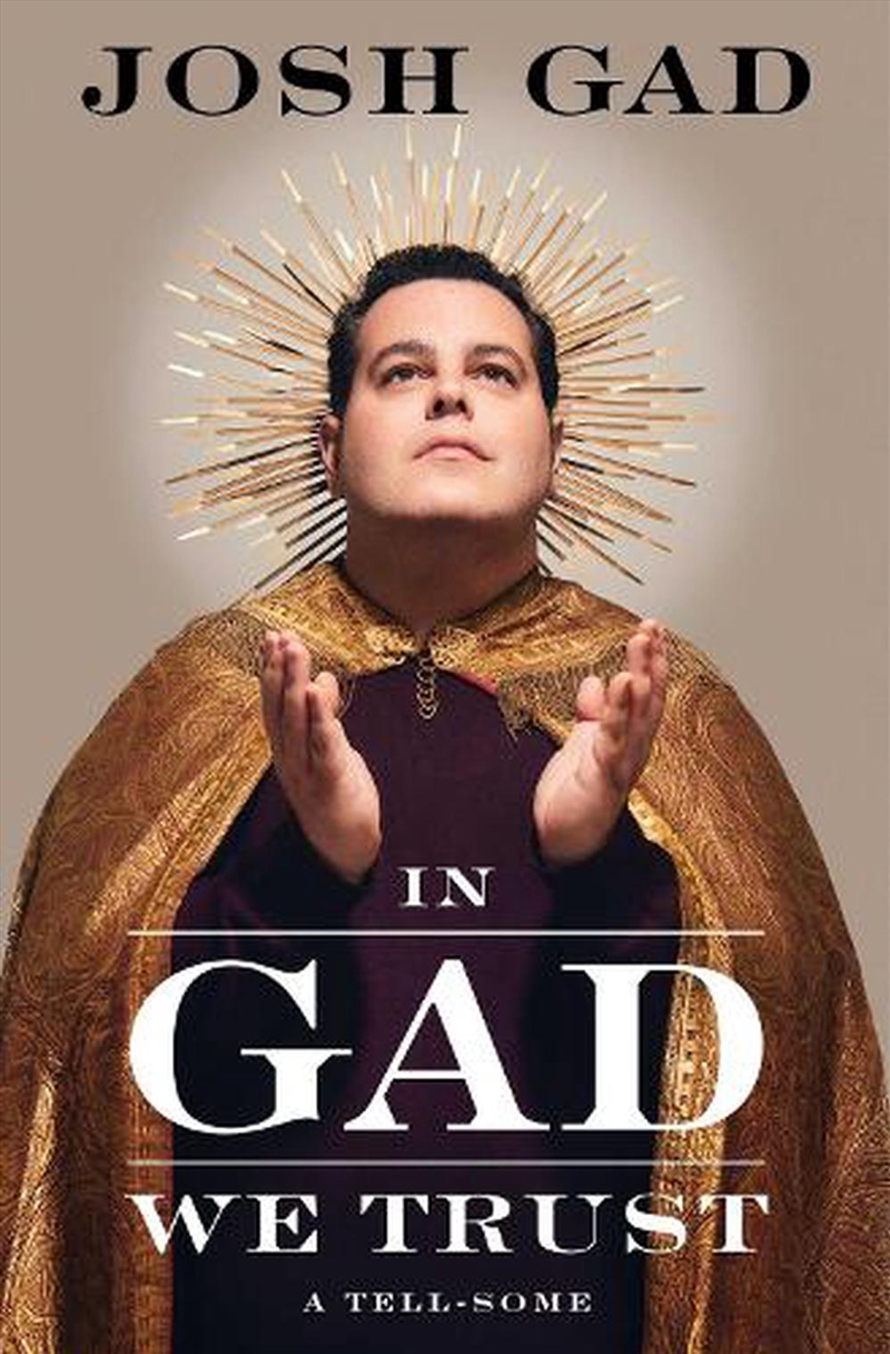In Gad We Trust : A Tell-Some/Product Detail/Arts & Entertainment Biographies