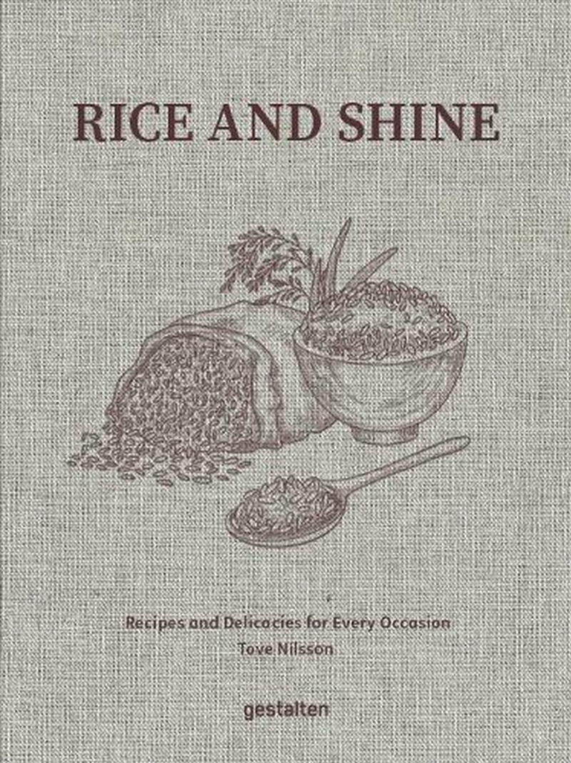 Rice And Shine : Recipes And Delicacies For Every Occasion/Product Detail/Recipes, Food & Drink