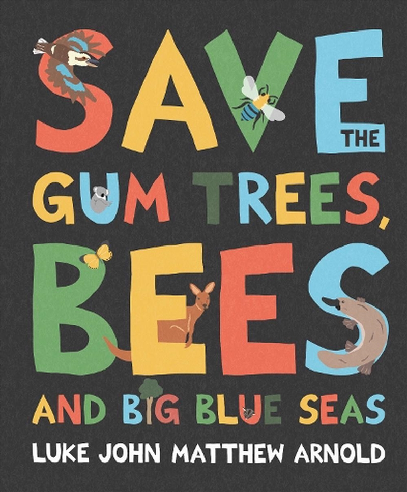 Save The Gum Trees, Bees And Big Blue Seas/Product Detail/Early Childhood Fiction Books