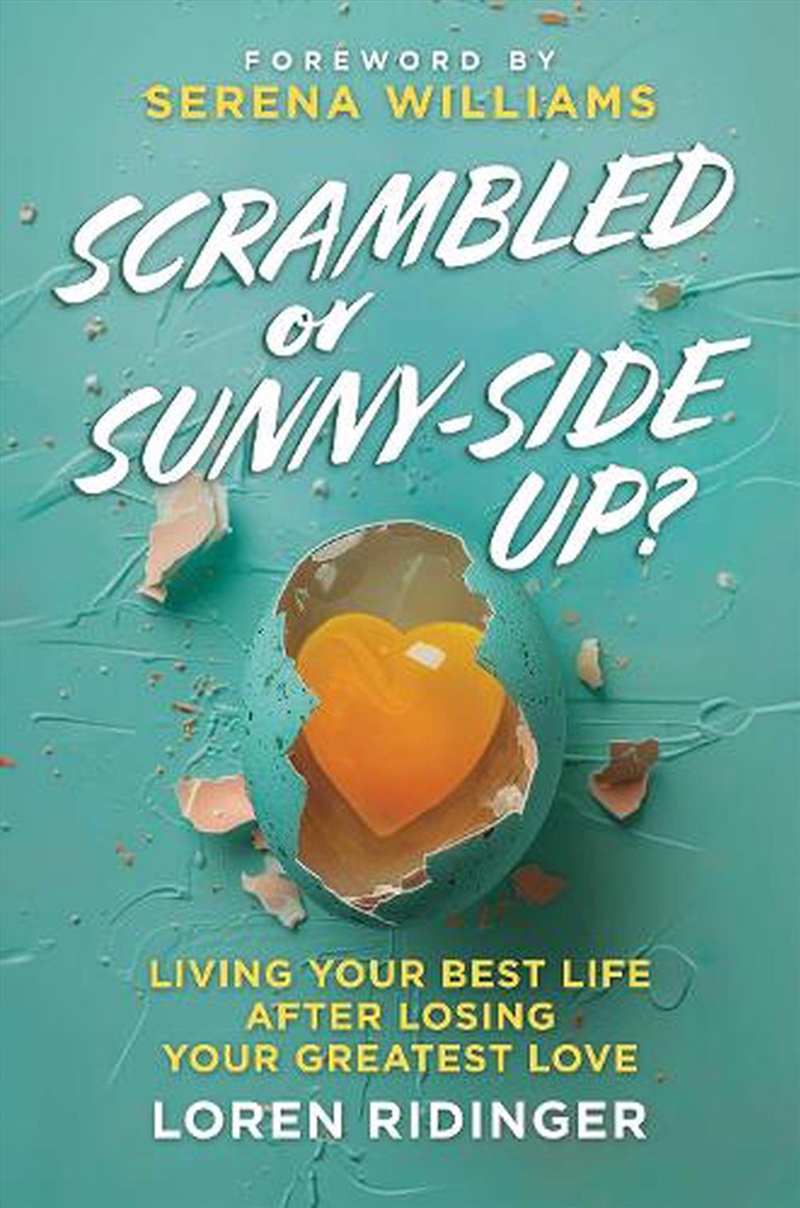 Scrambled Or Sunny-Side Up? : Living Your Best Life After Losing Your Greatest Love/Product Detail/Reading