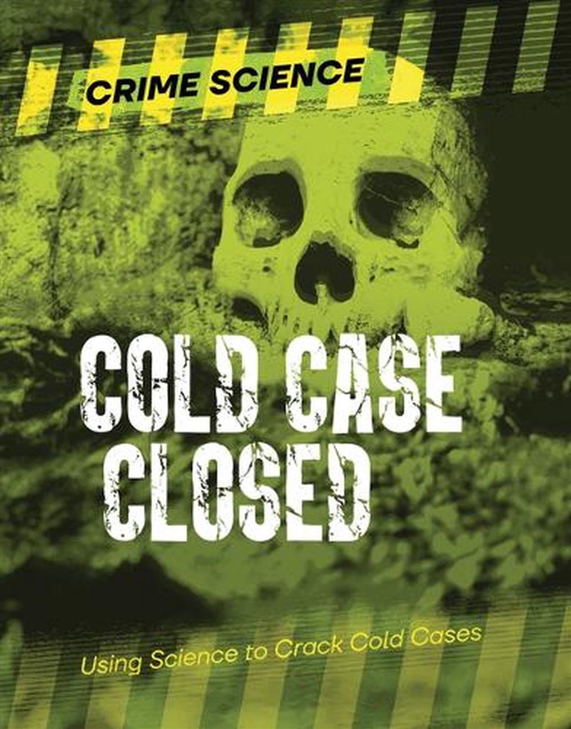 Cold Case Closed : Using Science To Crack Cold Cases/Product Detail/Childrens