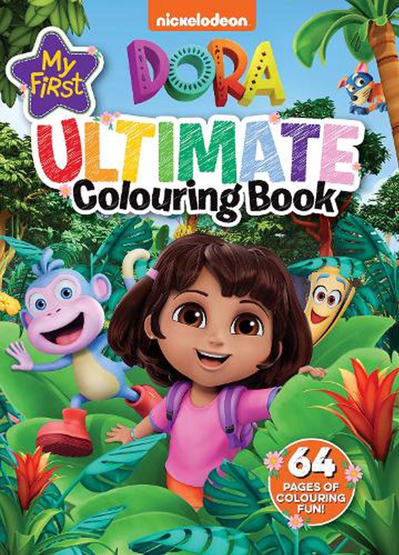 Dora: My First Ultimate Colouring Book (Nickelodeon)/Product Detail/Kids Colouring
