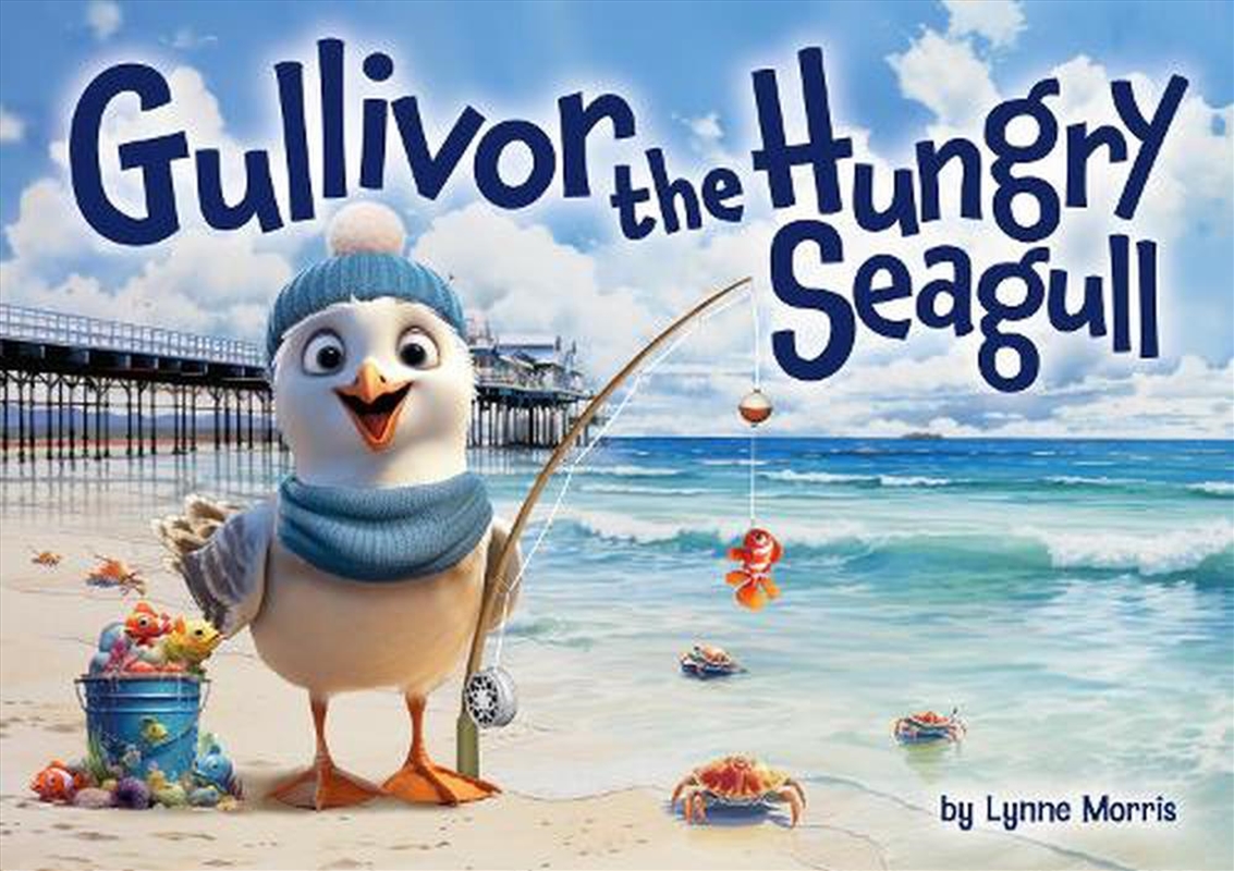 Gullivor The Hungry Seagull/Product Detail/Early Childhood Fiction Books