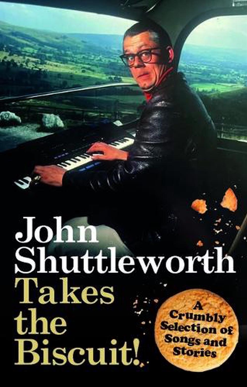 John Shuttleworth Takes The Biscuit : A Crumbly Selection Of Songs & Stories/Product Detail/Biographies & True Stories