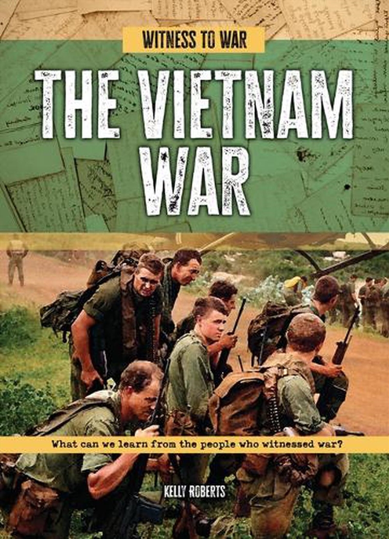 The Vietnam War : What Can We Learn From The People Who Witnessed War?/Product Detail/Childrens