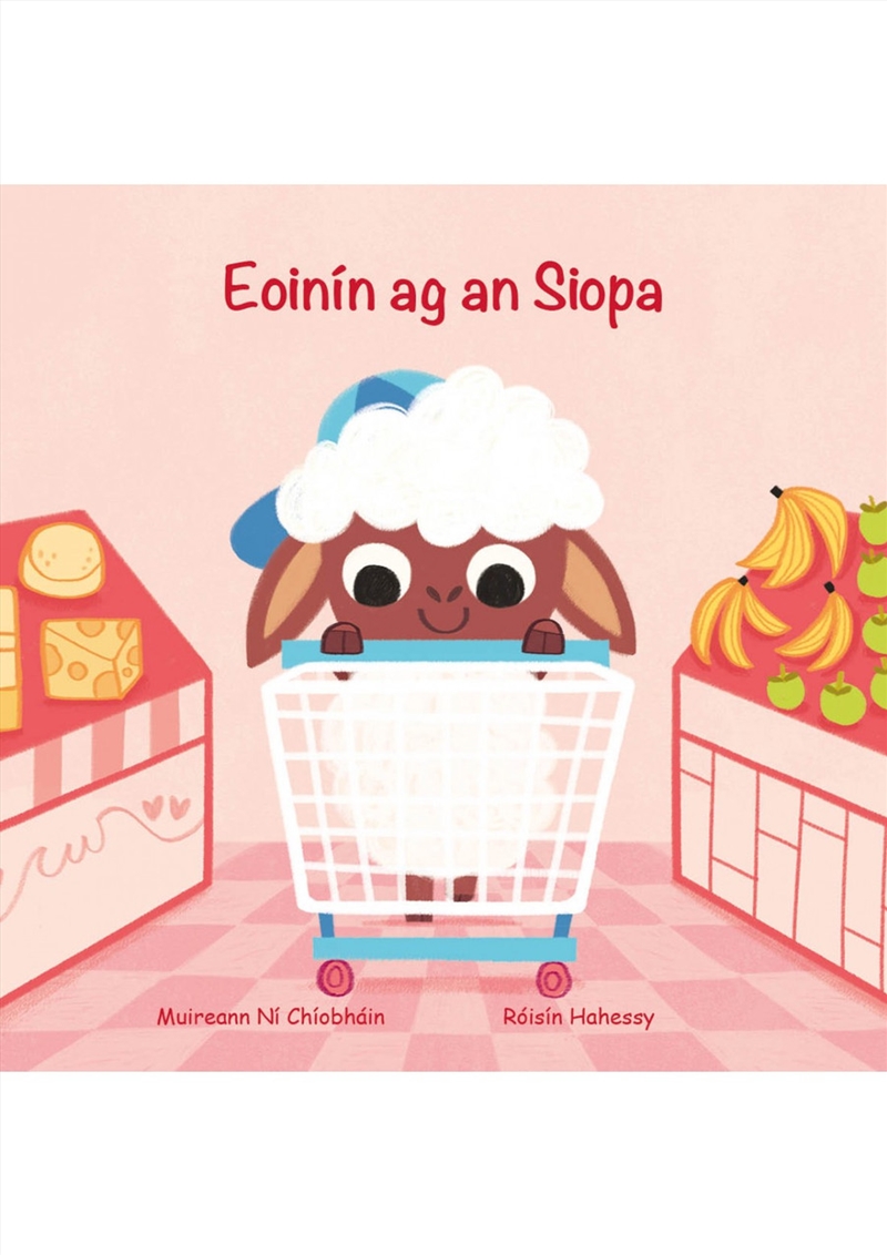 Eoinin Ag An Siopa Board Book / Muireann Ni Chiobhain/Product Detail/Early Childhood Fiction Books