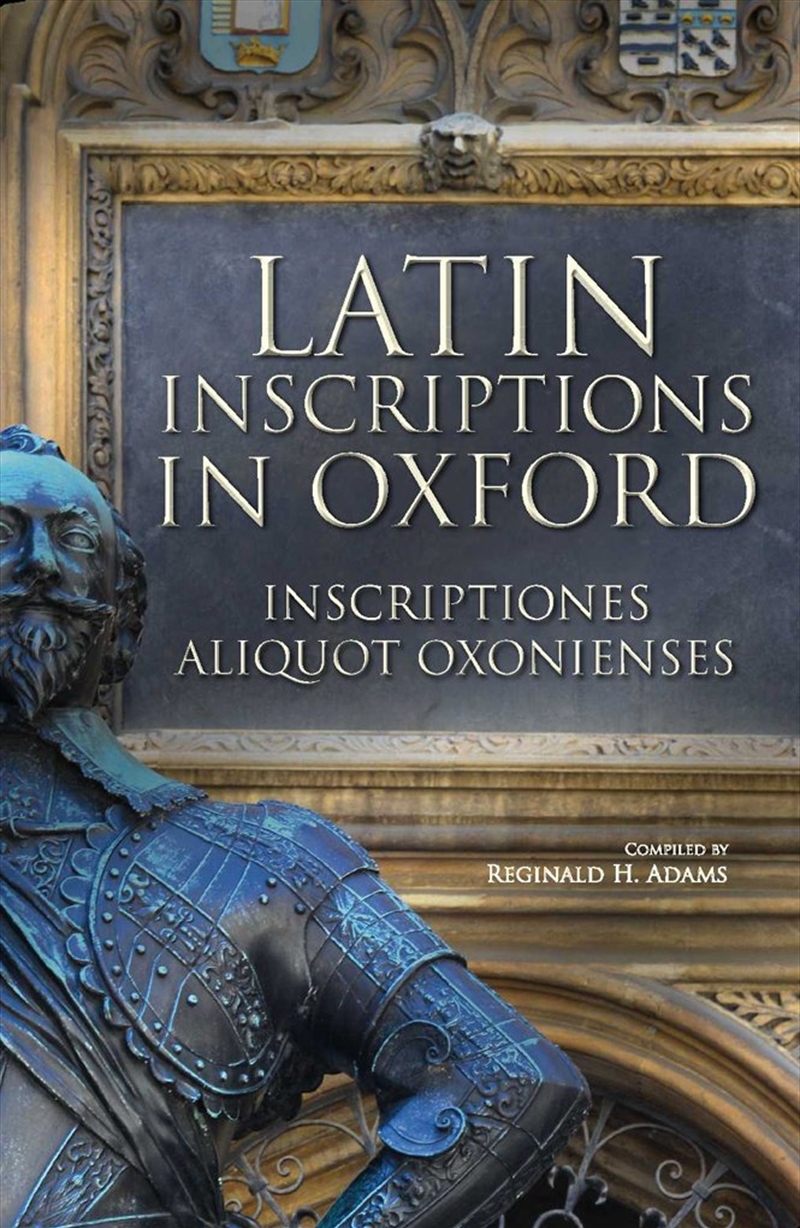 Latin Inscriptions in Oxford/Product Detail/History