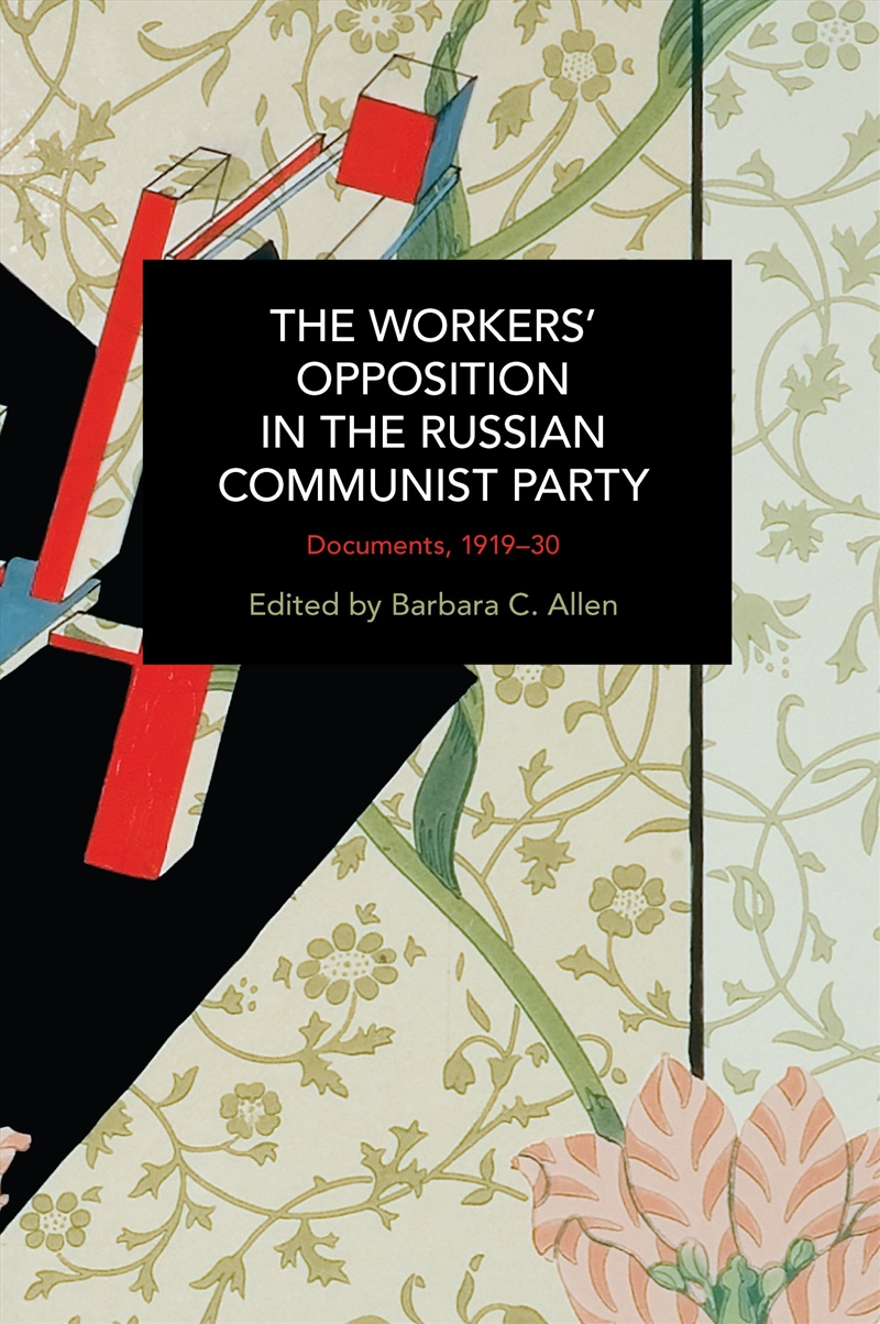 The Workers' Opposition in the Russian Communist Party/Product Detail/History