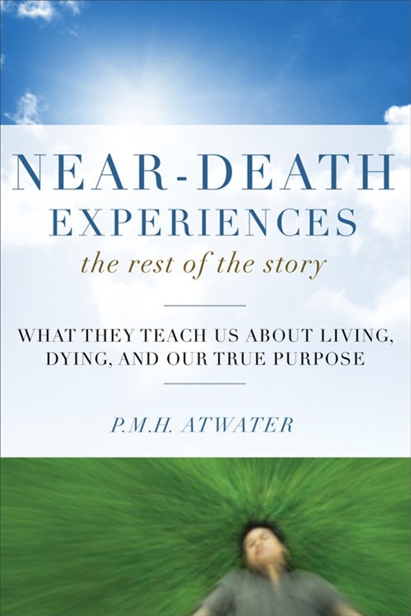 Near-Death Experiences, The Rest of the Story/Product Detail/Religion & Beliefs