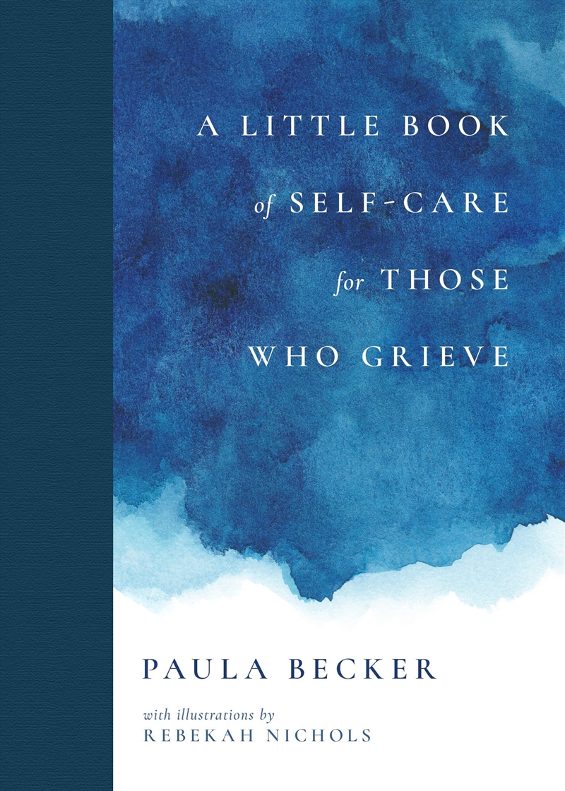 A Little Book of Self-Care for Those Who Grieve/Product Detail/Psychology