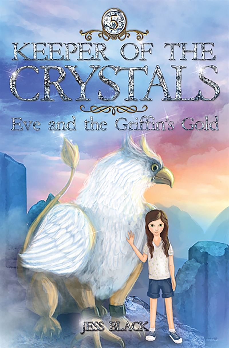 Eve and the Griffin's Gold: Keeper of Crystals #5/Product Detail/Childrens Fiction Books