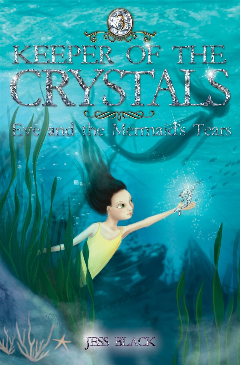 Eve and the Mermaid's Tears: Keeper of the Crystals #3/Product Detail/Childrens Fiction Books