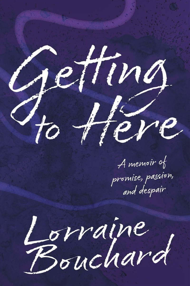 Getting to Here/Product Detail/Biographies & True Stories