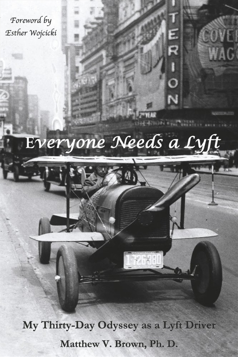 Everyone Needs A Lyft: My Thirty-Day Odyssey as a Lyft Driver/Product Detail/Business Leadership & Management