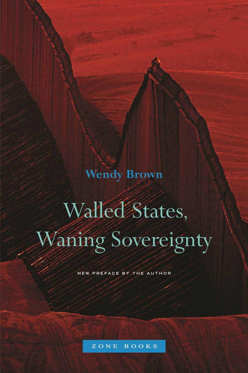 Walled States, Waning Sovereignty/Product Detail/Politics & Government