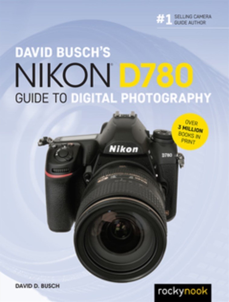 David Busch's Nikon D780 Guide to Digital Photography/Product Detail/Photography