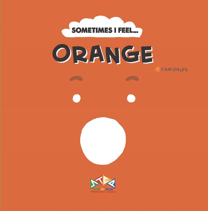 Sometimes I Feel...Orange/Product Detail/Early Childhood Fiction Books