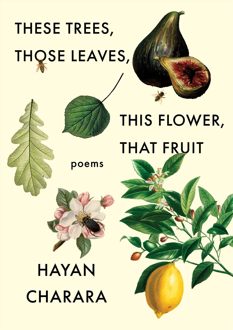 These Trees, Those Leaves, This Flower, That Fruit: Poems/Product Detail/Reading