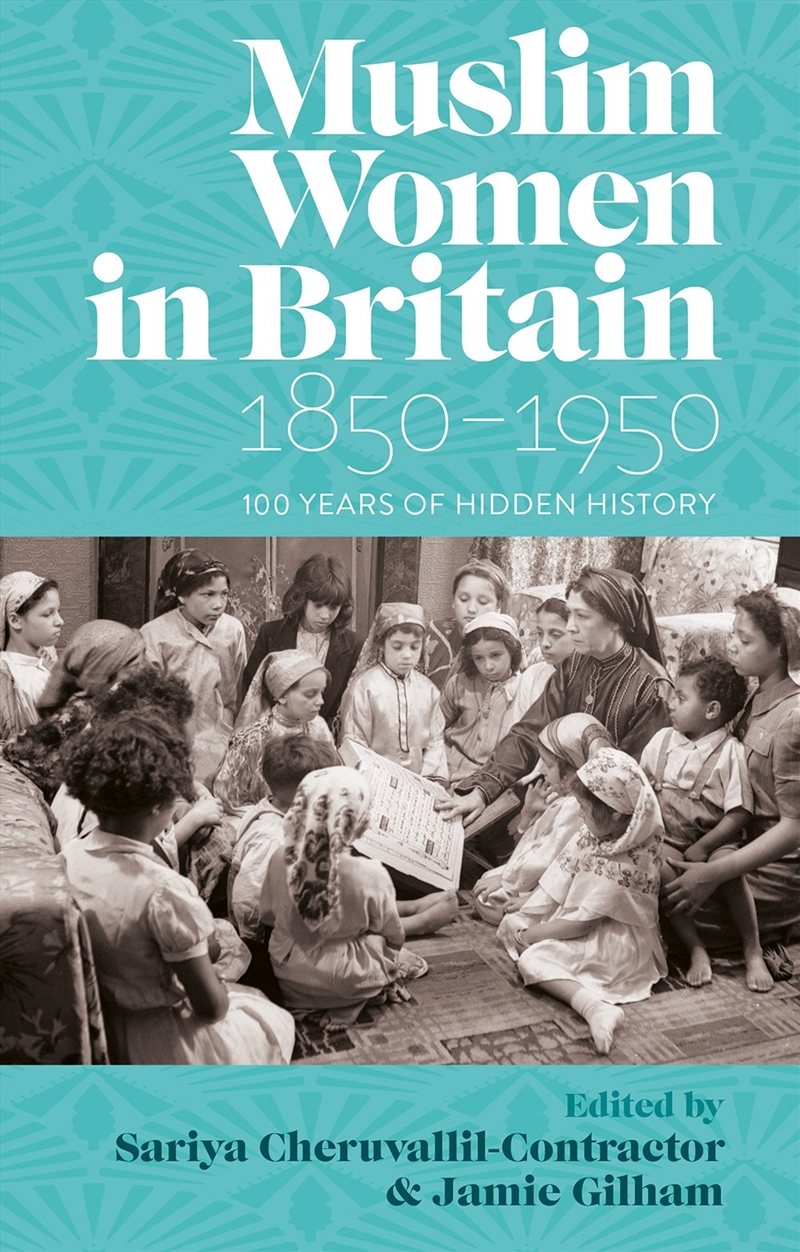 Muslim Women in Britain, 18501950/Product Detail/History