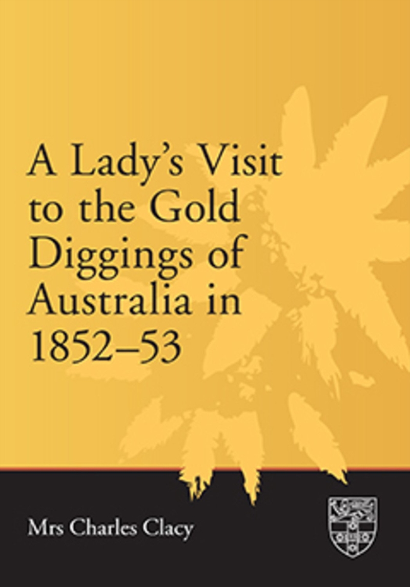 A Lady's Visit to the Gold Diggings of Australia in 1852-53/Product Detail/Travel Writing