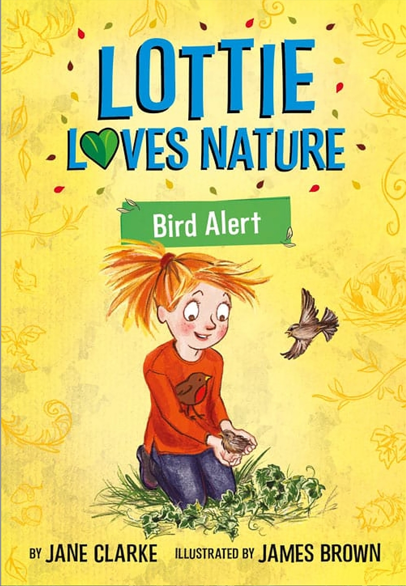 Lottie Loves Nature: Bird Alert/Product Detail/Childrens Fiction Books