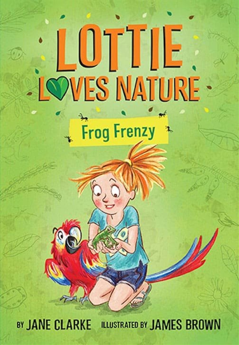Lottie Loves Nature: Frog Frenzy/Product Detail/Childrens Fiction Books