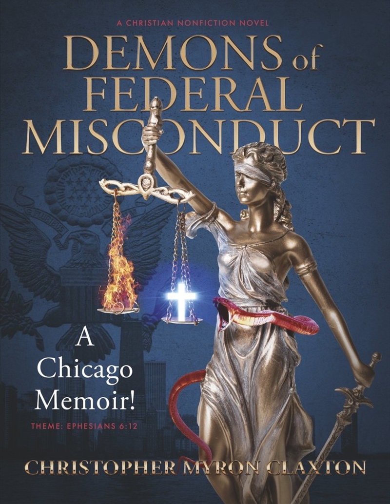 Demons of Federal Misconduct: A Chicago Memoir! :A Christian Nonfiction Novel/Product Detail/True Crime