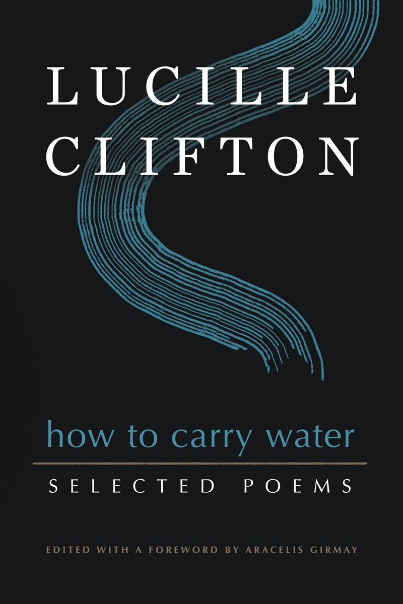 How to Carry Water: Selected Poems of Lucille Clifton/Product Detail/Reading