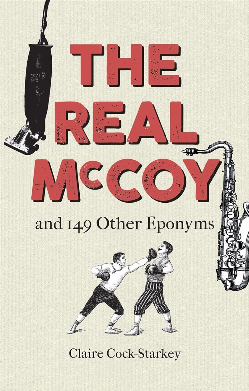 The Real McCoy and 149 other Eponyms/Product Detail/Language & Linguistics