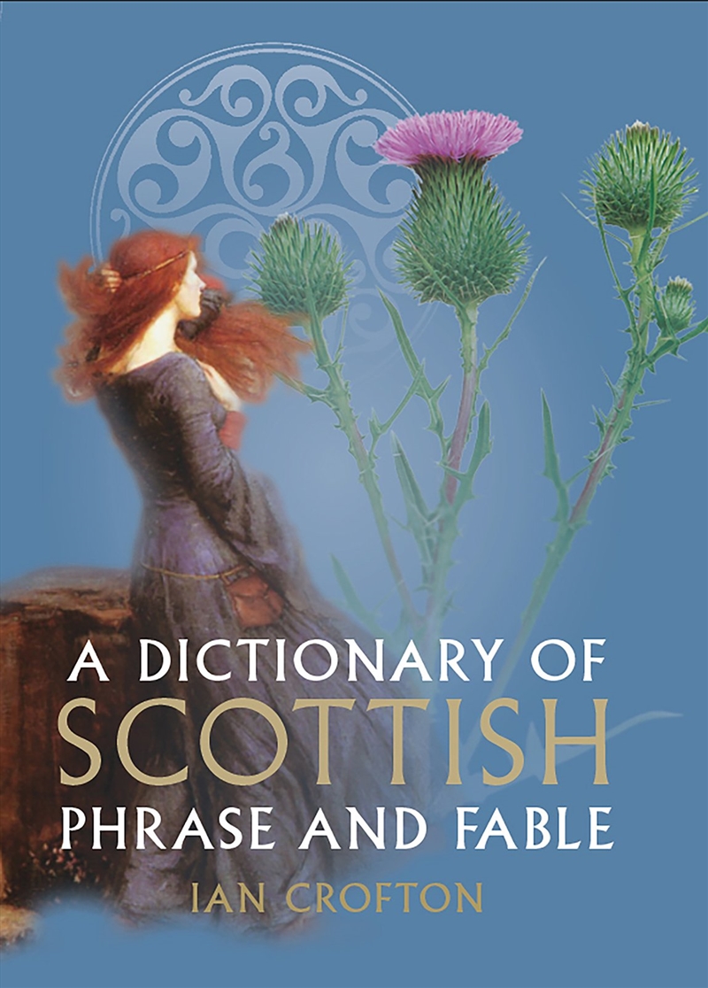 A Dictionary of Scottish Phrase and Fable/Product Detail/Reference & Encylopaedias