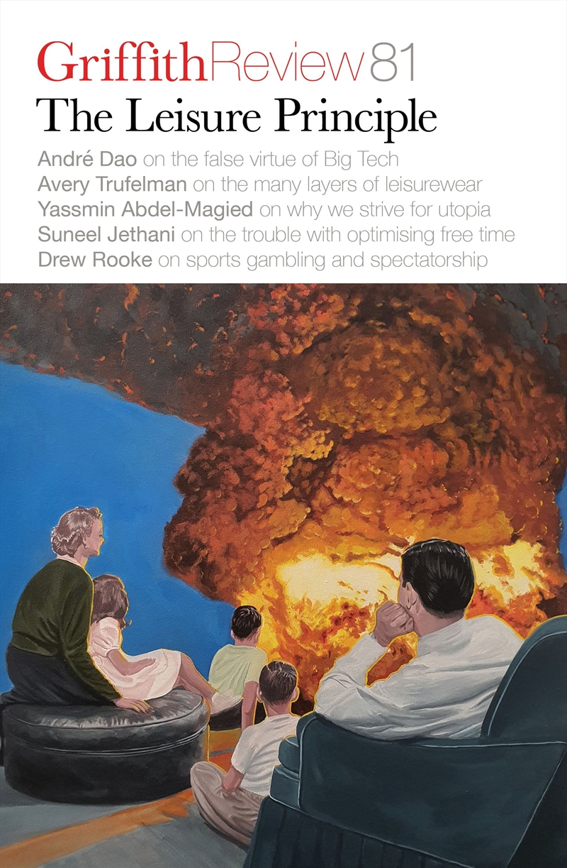 Griffith Review 81: The Leisure Principle/Product Detail/Literature & Poetry