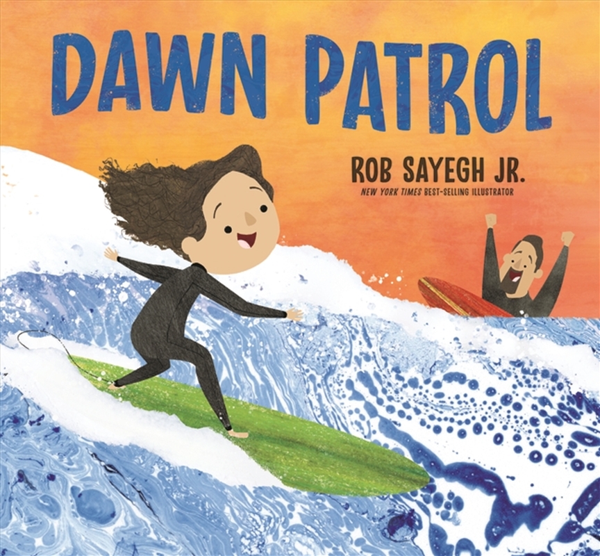 Dawn Patrol: A Father and Daughter Surfing Story/Product Detail/Early Childhood Fiction Books
