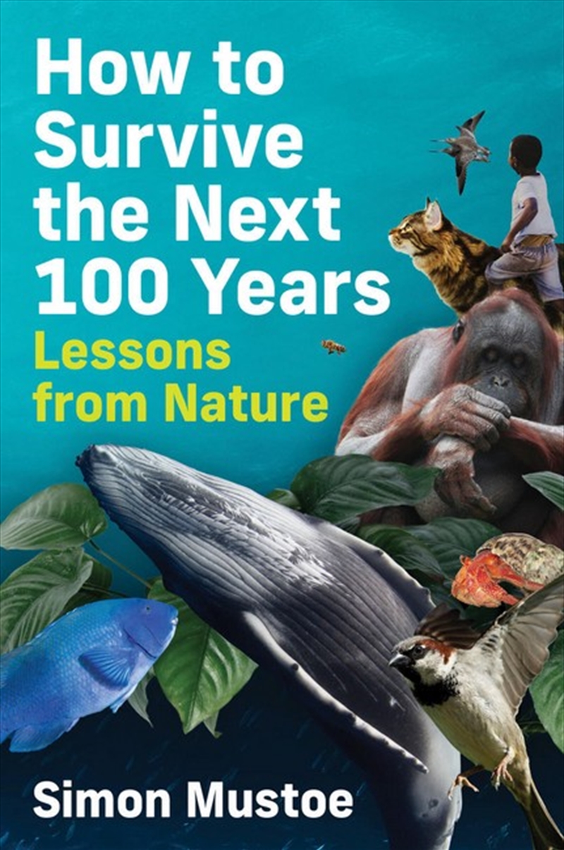How to Survive the Next 100 Years/Product Detail/Animals & Nature