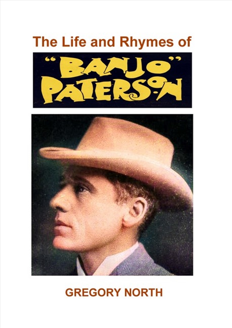 The Life and Rhymes of Banjo Paterson/Product Detail/Biographies & True Stories